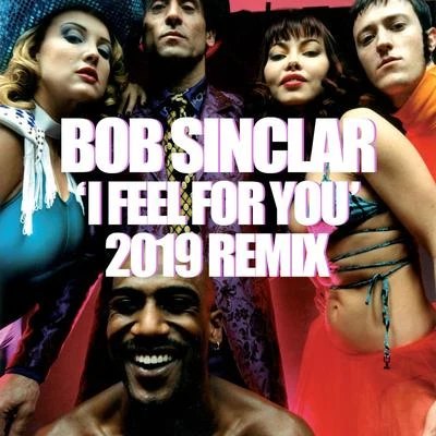 Bob Sinclar I Feel for You (Radio Edit - Remix 2019)