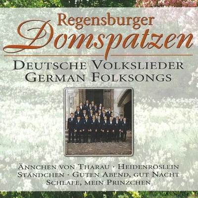 Roland Buchner/Regensburger Domspatzen Deutsche Volkslieder - German Folksongs