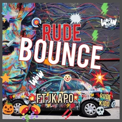 Rude Kido/J Kapo Rude Bounce (feat. J Kapo)