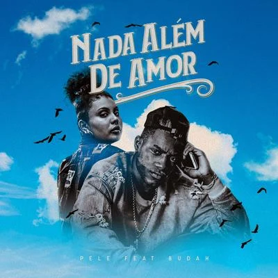 Budah/Pelé Milflows/Altamira Nada Além de Amor