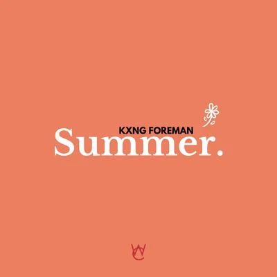 Kxng Foreman Summer