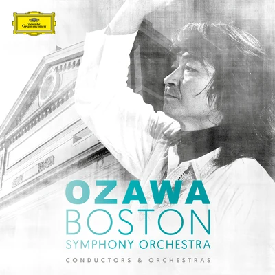 Seiji Ozawa/Boston Symphony Orchestra Seiji Ozawa Boston Symphony Orchestra