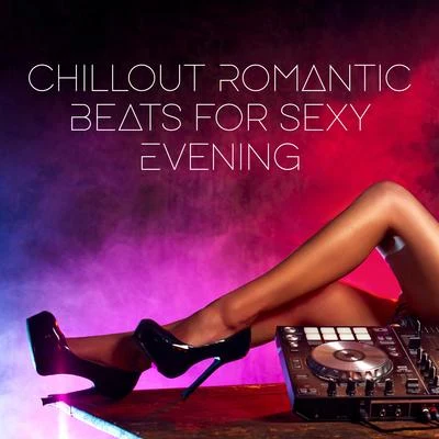 Making Love Music Ensemble Chillout Romantic Beats for **** Evening