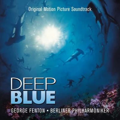 London Philharmonic Orchestra/George Fenton Deep Blue