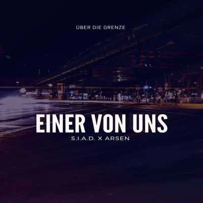 S.I.A.D/Arsen Einer von uns