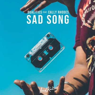 Cally Rhodes/Dualities Sad Song