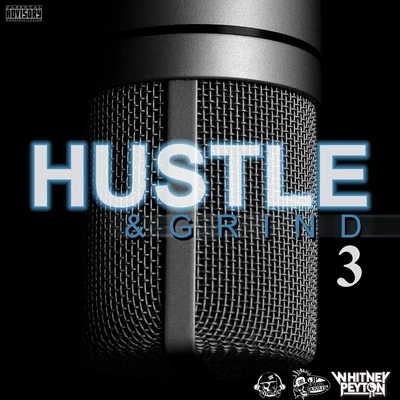 JP Tha Hustler/Whitney Peyton/Slyzwicked Hustle & Grind, Pt. 3 (Remix) [feat. Whitney Peyton]