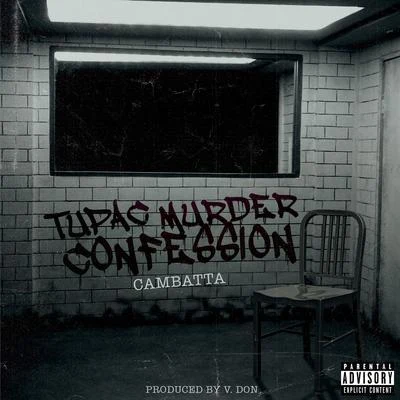 Cambatta Tupac Murder Confession