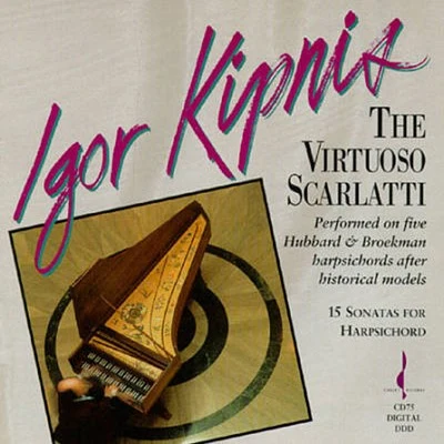 Igor Kipnis The Virtuoso Scarlatti