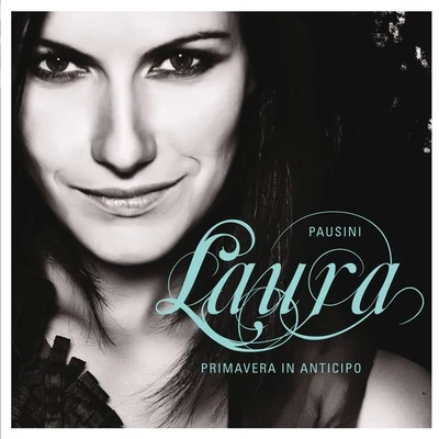 Laura Pausini Primavera in anticipo