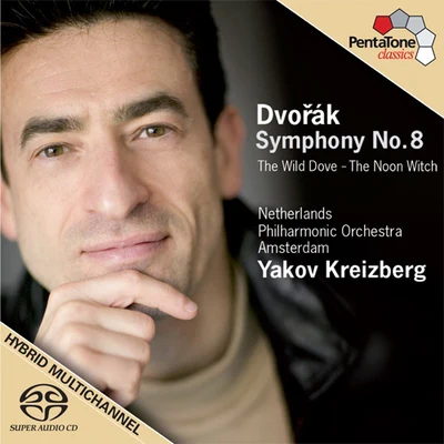 Yakov Kreizberg DVORAK, A.: Symphony No. 8HoloubekPolednice (Netherlands Philharmonic, Kreizberg)