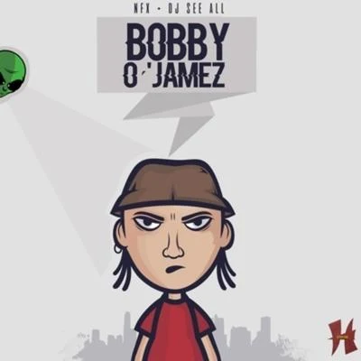 Nfx Bobby o Jamez