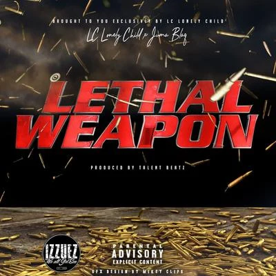 LC Lonely Child/Juma Blaq Lethal Weapon (feat. Juma Blaq)