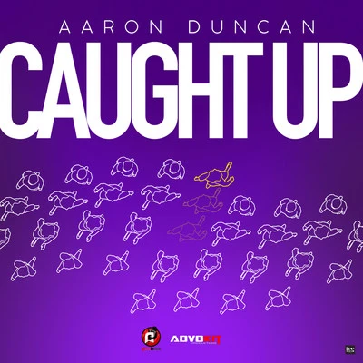 AdvoKit Productions/Aaron Duncan Caught Up