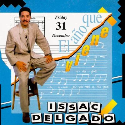 Issac Delgado El año que viene