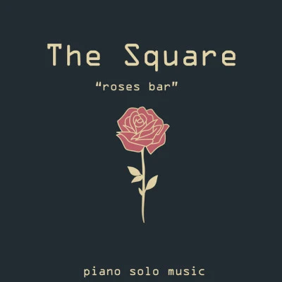 The Square Roses Bar