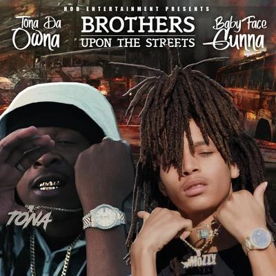 BabyFace Gunna/Tona Da Owna Brothers Upon the Streets - EP