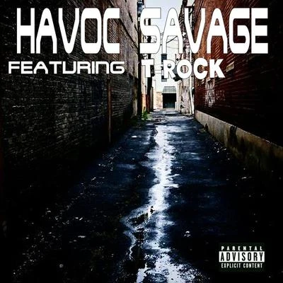 T-Rock/Havoc Savage On the Streets (feat. T-Rock)