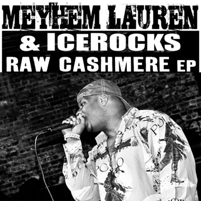 Meyhem Lauren/IceRocks Raw Cashmere EP