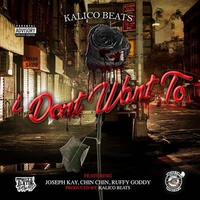 Kalico Beats I Dont Want To (feat. Joseph Kay, Chin Chin & Ruffy Goddy)