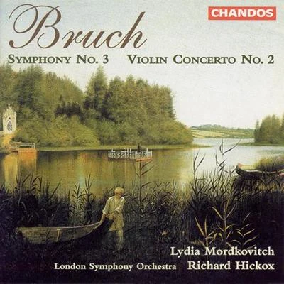 Lydia Mordkovitch BRUCH, M.: Symphony No. 3Violin Concerto No. 2 (Mordkovitch, London Symphony, Hickox)