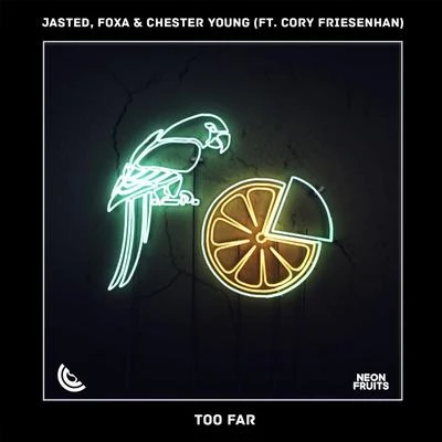 Jasted Too Far (feat. Cory Friesenhan)