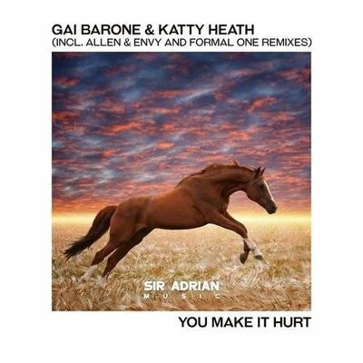 Katty Heath/Gai Barone You Make It Hurt