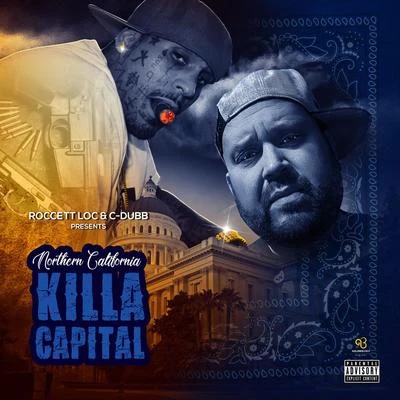 C-Dubb/Roccet Loc Killa Capital