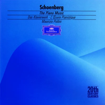 Arnold SCHOENBERG/Maurizio Pollini Schoenberg: The Piano Music