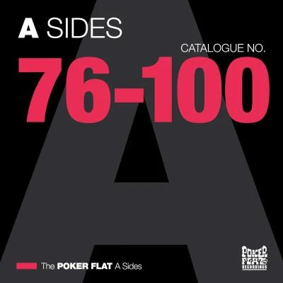 Steve Bug/Martin Landsky/Vincenzo/Martin Buttrich/Wink/Simon Flower The Poker Flat A-Sides - Chapter Four (The Best of Catalogue 76-100)