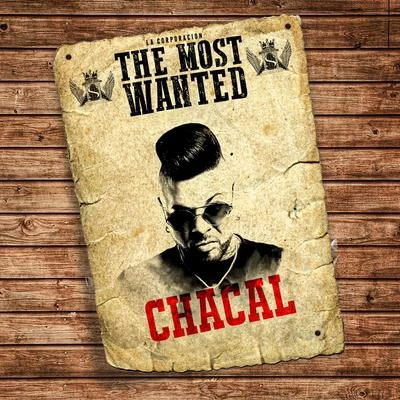 Chacal The Most Wanted