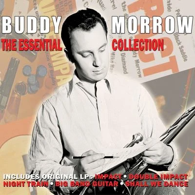 Buddy Morrow The Essential Collection