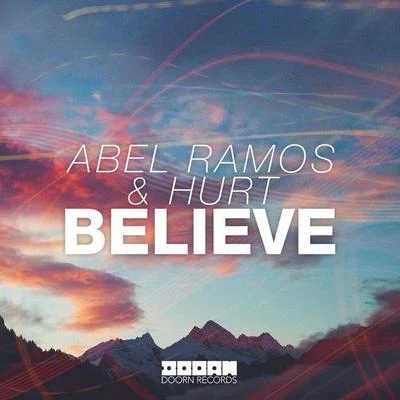 Hurt/Abel Ramos Believe