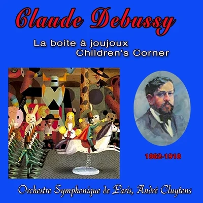 Orchestre Symphonique de Paris Claude debussy, la boite à joujoux, childrens corner (1862-1918)