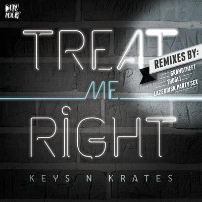 Keys N Krates Treat Me Right EP