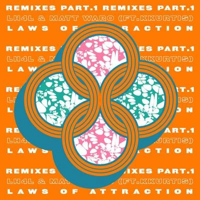 LH4L Laws of Attraction (Remixes Part.1)