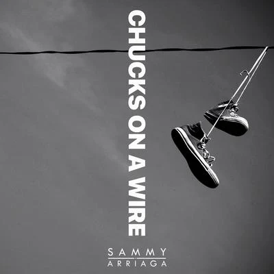 Sammy Arriaga Chucks on a Wire