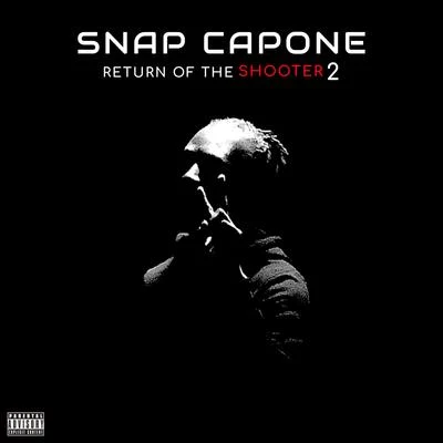 Snap Capone Return Of The Shooter 2