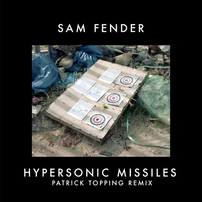 Sam Fender/Patrick Topping Hypersonic Missiles (Patrick Topping Remix)