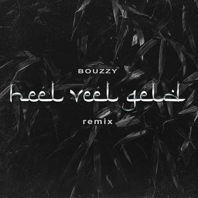 Bouzzy Heel Veel Geld (Remix)