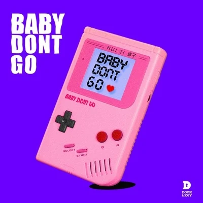 輝子 Baby Don't Go