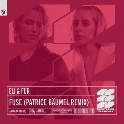 Eli & Fur Fuse (Patrice Bäumel Remix)