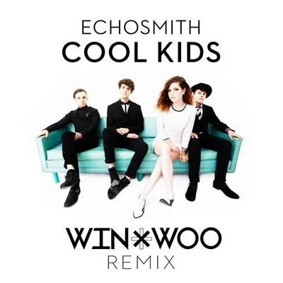 Win &amp; Woo Cool Kids (Win & Woo Remix)