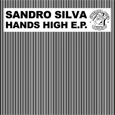 Sandro Silva Hands High EP