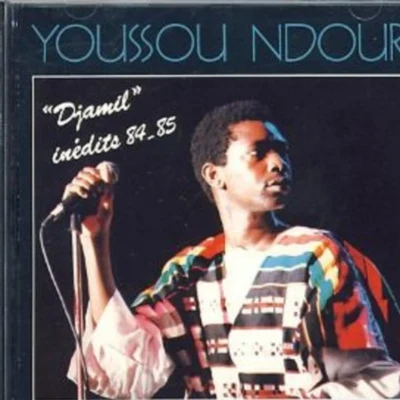 Youssou N&#x27;Dour Djamil, Inédits 84-85