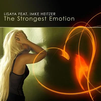 Lisaya The Strongest Emotion