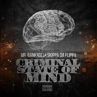 Mr.Bankroll/Skippa Da Flippa Criminal State of Mind (feat. Skippa da Flippa)