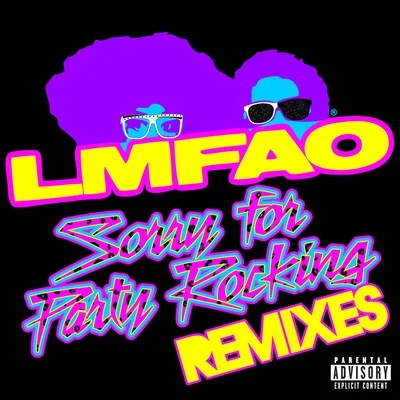 LMFAO Sorry for Party Rocking (Remixes)