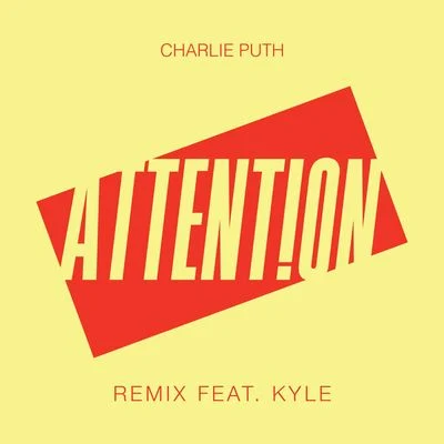 Kyle/Charlie Puth Attention (Remix) [feat. Kyle]