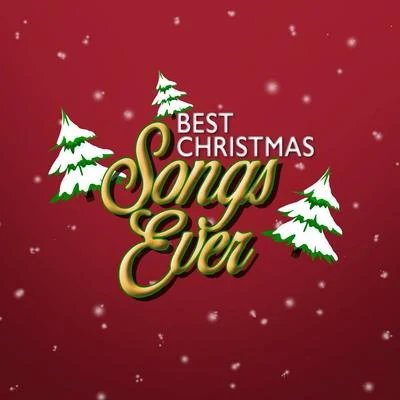 Best Christmas Songs Best Christmas Songs Ever